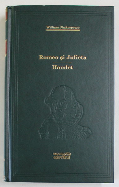ROMEO SI JULIETA. HAMLET de WILLIAM SHAKESPEARE , 2009