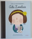COPII CU VISURI INDRAZNETE , ADA LOVELACE , ilustratii de ZAFOUKO YAMAMOTO , text de MARIA ISABEL SANCHEZ VEGARA , 2024