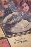 Mumia Purpurie - A. Dneprov, 1959, Povestiri Stiintifico-Fantastice, SF, Romana, Editura Stiinta si Tehnica, Necartonata