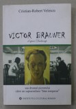 VICTOR BRAUNER D &#039; APRES DUCHAMP SAU DRUMUL PICTORULUI CATRE UN SUPRAREALISM BINE TEMPERAT de CRISTIAN ROBERT VELESCU , Bucuresti 2007