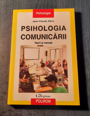 Psihologia comunicarii Jean Claude Abric foto