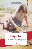 Tăr&acirc;mul dulcii veşnicii - Paperback brosat - Harper Lee - Polirom