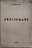 Cumpara ieftin DIMITRIE FARA - SBUCIUMARE: ROMAN DRAMATIC IN 5 ACTE (TIMISOARA, 1937)