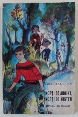 NOPTI DE ARGINT , NOPTI DE MISTER de BARUTU T. ARGHEZI , ilustratii de STEFAN NASTAC , 1970 foto