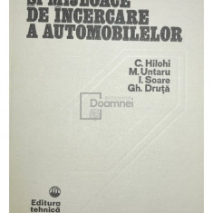 C. Hilohi - Metode și mijloace de încercare a automobilelor (editia 1982)