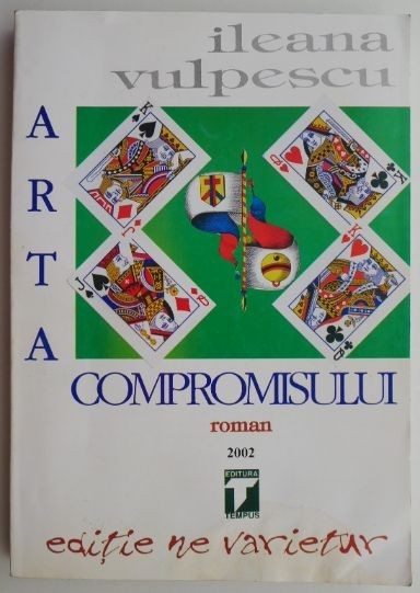 Arta compromisului &ndash; Ileana Vulpescu