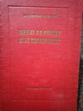 A. O. Spivacovschi - Masini de ridicat si de transportat (Editia: 1953)