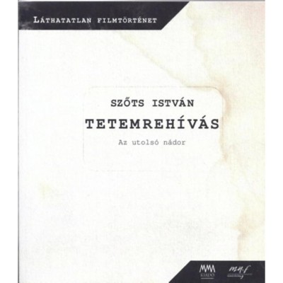 Tetemreh&amp;iacute;v&amp;aacute;s - Az utols&amp;oacute; n&amp;aacute;dor - Szőts Istv&amp;aacute;n foto