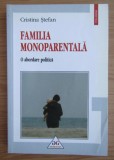 Familia monoparentala O abordare politica / Cristina Stefan