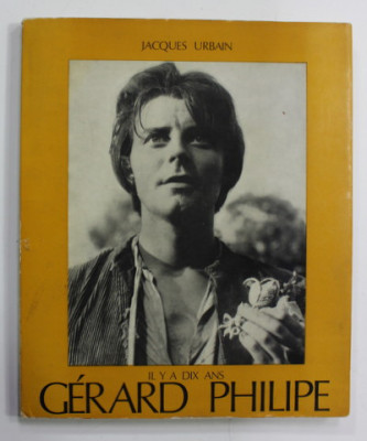 GERARD PHILIPE - IL Y A DIX ANS par JACQUES URBAIN , 1969 foto