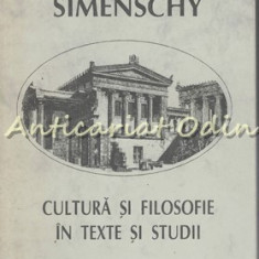 Cultura Si Filosofie In Texte Si Studii - Theofil Simenschy