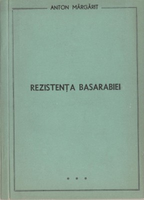Anton Margarit - Rezistenta Basarabiei foto