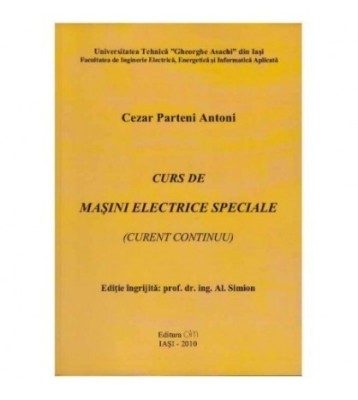 Cezar Parteni Antoni - Curs de masini electrice speciale (Curent foto