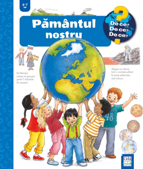 Pamantul Nostru ( De Ce? 4-7 Ani ), Angela Weinhold - Editura Casa