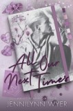 All Our Next Times: A Small Town Friends to Lovers Romance Novel