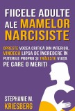 Fiicele adulte ale mamelor narcisiste - Stephanie M. Kriesberg - Herald