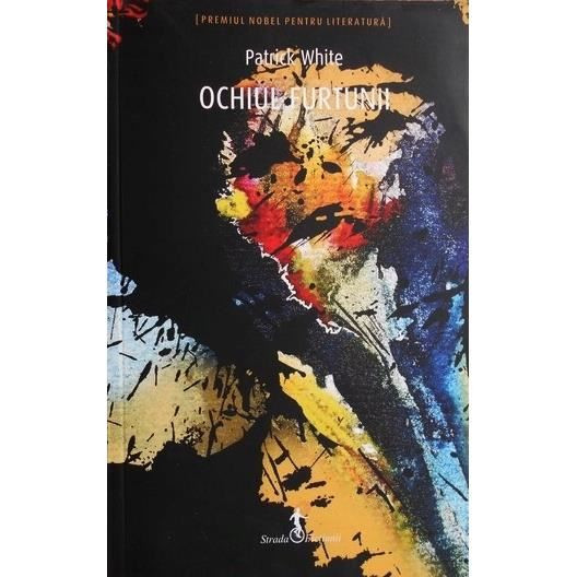 Carte Patrick White - Ochiul Furtunii | Okazii.ro