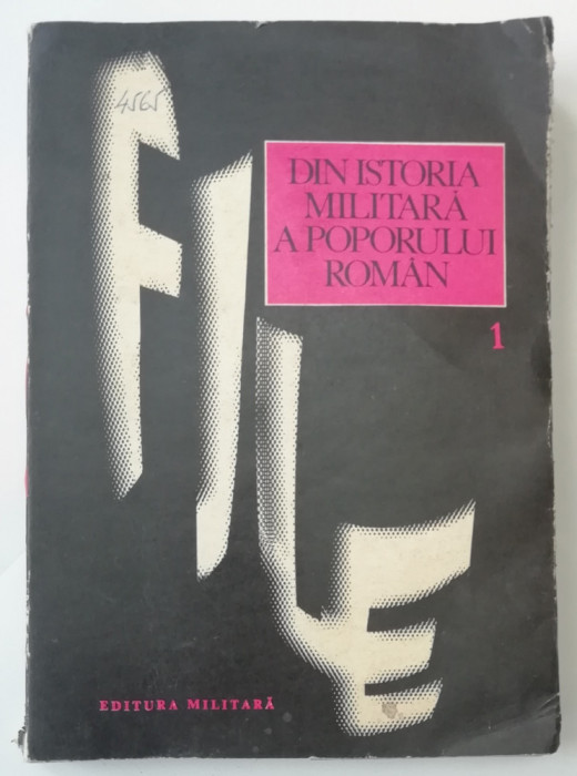 myh 413f - File din istoria militara a poporului roman - 1973