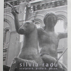 SILVIA RADU - SCULPTURA , PICTURA , DESEN , ALBUM DE ARTA , 2015 , DEDICATIA ARTISTEI *