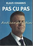 Cumpara ieftin Pas Cu Pas - Klaus Iohannis, 2014