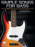 Simple Songs for Bass: The Easiest Bass Guitar Songbook Ever