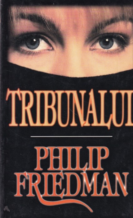 Philip Friedman - Tribunalul