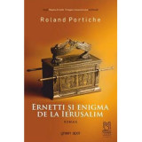 Ernetti si enigma de la Ierusalim - Roland Portiche