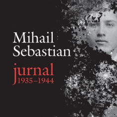 Jurnal 1935-1944 - Hardcover - Mihail Sebastian - Humanitas