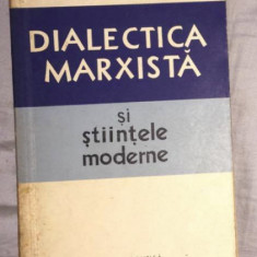 Dialectica marxista si stiintele moderne Vol. 1