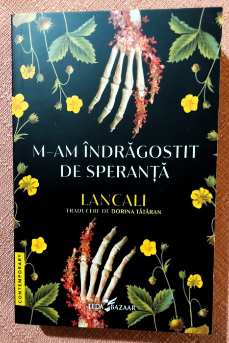 M-am indragostit de speranta. Editura Leda Bazar, 2024 - Lancali