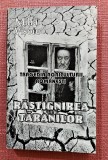 Tragedia agriculturii romanesti. Rastignirea taranilor - Mihai Visoiu, 1999, Alta editura