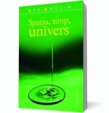 Spatiu, timp, univers - Lee Smolin - Editura Humanitas