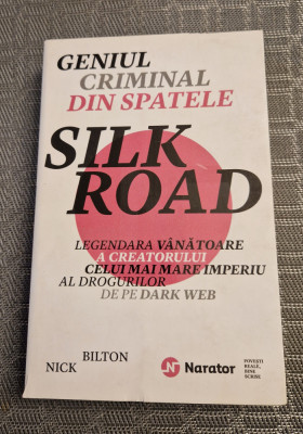 Geniul criminal din spatele Silk Road Nick Bilton foto