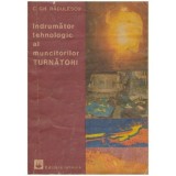 Constantin Gh. Radulescu - Indrumator tehnologic al muncitorilor turnatori - 124635