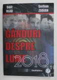 GANDURI DESPRE LUME , 2018 de EMIL VLAD si SERBAN ZODIAN , APARUTA 2018
