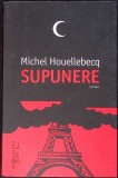 SUPUNERE-MICHEL HOUELLEBECQ-347035