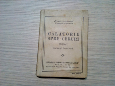 CALATORIE SPRE CERURI - G. Aliosa - Editura &amp;quot;Margaritele Lumii&amp;quot;, 192 p. foto
