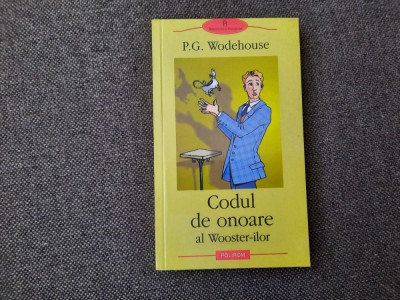 P. G. Wodehouse - Codul de onoare al Wooster-ilor foto