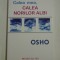 Cale mea, CALEA NORILOR ALBI - OSHO