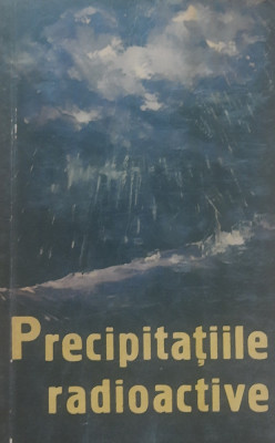 PRECIPITAȚII RADIOACTIVE - HUMPHREY BURHOP, 1960 foto