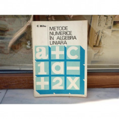 Metode numerice in algebra liniara , C. Mihu , 1977