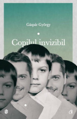 COPILUL INVIZIBIL - GASPAR GYORGY foto