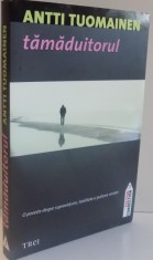 TAMADUITORUL de ANTTI TUOMAINEN , 2012 foto