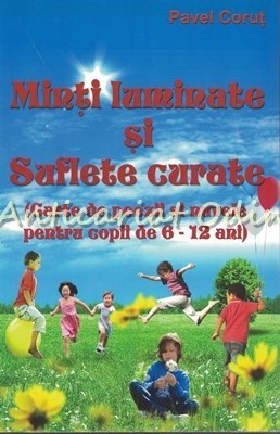 Minti Luminate Si Suflete Curate - Pavel Corut foto