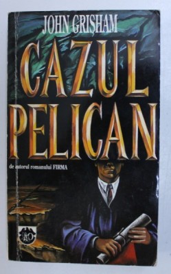 CAZUL PELICAN de JOHN GRISHAM , 1994 * PREZINTA URME DE UZURA foto