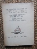 Giraudoux Jean: &lrm; &lrm;La guerre de Troie n&#039;aura pas lieu - Suppl&eacute;ment au voyage de Cook