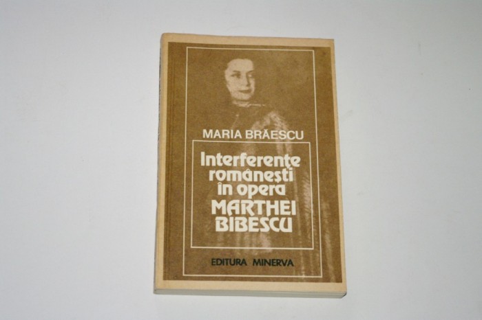 Interferente romanesti in opera Marthei Bibescu - Maria Braescu