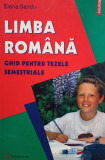 Elena Sandu - Limba Romana ghid pentru tezele semestriale (2008)