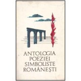 - Antologia poeziei simboliste romanesti - 125266