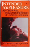 Cumpara ieftin Intended for Pleasure Sex Technique and Sexual Fulfilment in Christian Marriage &ndash; Ed Wheat M.D.